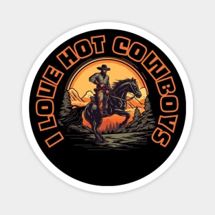 I Love Hot Cowboys Magnet